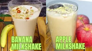 Apple Milkshake || Banana Milkshake||Milkshake Varities