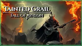 King Arthur Was METAL AF // Tainted Grail: The Fall of Avalon 1