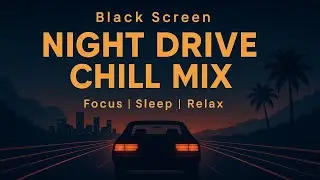 Lo-Fi Chillwave Drive | Retro Night Vibes for Study, Sleep & Deep Focus #lofichillwave 