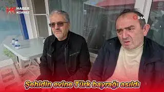 Şehidin evine T&uuml;rk bayrağı asıldı