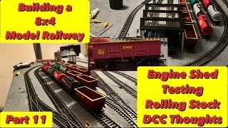 Building a 8x4 Model Railway - Engine Shed,Rolling Stock, EWS Coal Wagons & DCC Thoughts (Part 11)