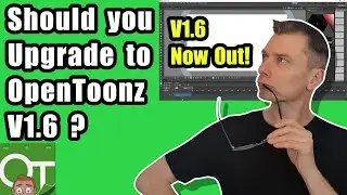 Should you upgrade to OpenToonz 1.6? The next version of the free 2D Animation software is out now!