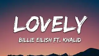 Billie Eilish - lovely (Lyrics) ft. Khalid | 1hour Lyrics