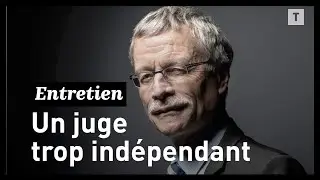 Renaud Van Ruymbeke : « J’ai pu mesurer l’ampleur de la soumission de la Justice »