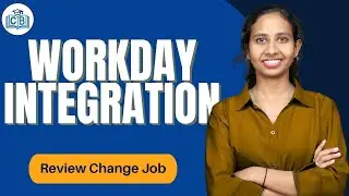 Review Change Job in Workday Integration | Workday Integration Online Classes | CyberBrainer