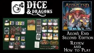 Dice and Dragons -  Aeon's End Second Edition Review and How to Play