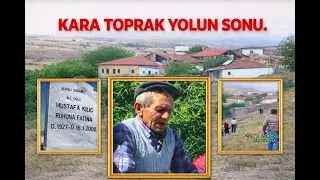 KARA TOPRAK YOLUN SONU