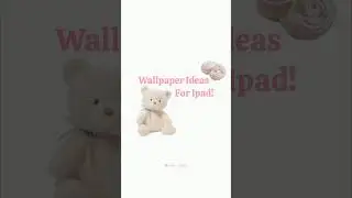 Wallpaper Ideas For Ipad!🧸💌#explore #explorepage #fyp #wallpaper #ytshorts#viralvideo #trending#ipad