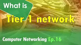 What is a Tier 1 network? 🌐🖧 Computer Networking Course - Ep 16