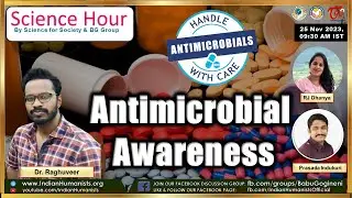 E303. Antimicrobial Awareness | RJ Dhanya | Dr Raghuveer | Prasada Indukuri