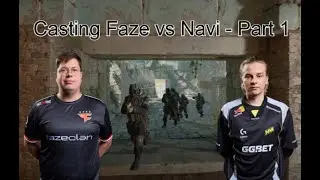 Casting Faze vs Navi - Part 1 - Ancient