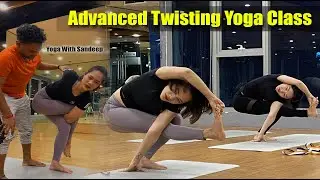 50 Minute Yoga | Advanced Twisting Yoga Class | Yoga With Sandeep | Vietnam