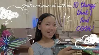 10 things that I find cool..😎 | junkjournal and ramble|  #nepalivlog#brunei #junkjournal #yapsession