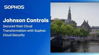 Sophos Case Study: Johnson Controls Secures its Cloud Transformation with Cloud Optix