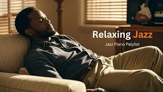 Relaxing Jazz Music &ndash; Cozy Chill Beats &ndash; Background for Total Serenity 🍃
