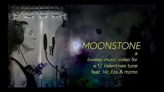 MOONSTONE | 12 Valentines | official music video