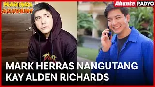 Mark Herras nangutang kay Alden Richards | MARISOL ACADEMY QUICKIE