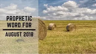Prophetic Word August 2018