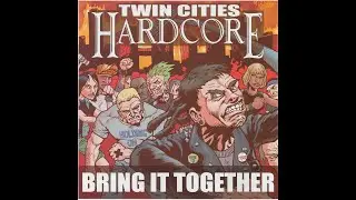 Twin Cities Hardcore - Bring It Together Compilation 2006