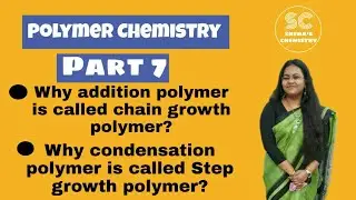 Polymer Chemistry|Part-7|Addition polymer=Chain growth polymer|Condensation polymer=Step growth|