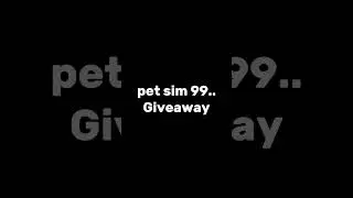 Huge Pet giveaway! Pet simulator 99