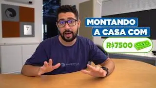 MONTEI UMA CASA INTEIRA com R$ 7.500! Será que deu? | Harpyja