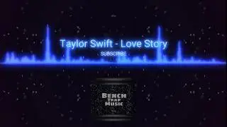 Love Story - (Taylor Swift) |Official Trap Music