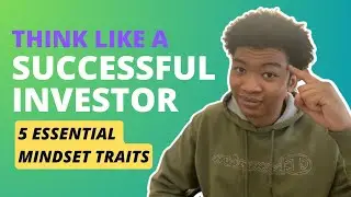 The 5 Essential Mindset Traits of Successful Investors
