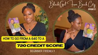 EP 15: Credit Tips For Beginners | Black Girl From Brick City