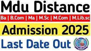 Mdu Distance Admission Last Date 2025 | Mdu DDE admission last date 2025 | Mdu 2nd Year Admission