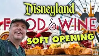 2022 Disneyland Food and Wine Festival soft opening at California Adventure