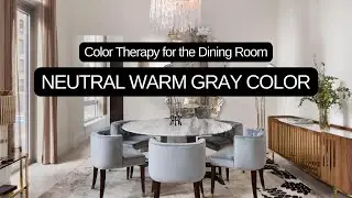 DINING ROOM Neutral WARM GRAY Color