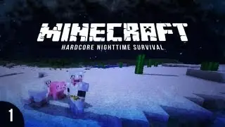 Minecraft: Hardcore Nighttime Survival - #1 / Being a Chicken