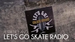 Festa de 1 ano do Let's go Skate Radio