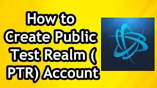 How to Create Public Test Realm PTR Account on Blizzard Battle.net