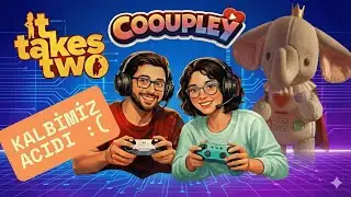 En &Ccedil;ok Canımızı Acıtan B&ouml;l&uuml;m :( | It Take Two Part 3 | Cooupley