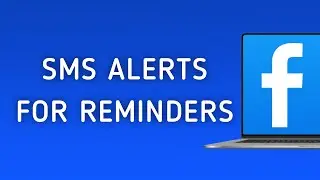 How to Receive Notifications by SMS for Reminders in Facebook on PC