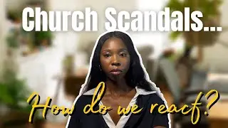 The Biblical Approach to Church Scandals & Controversies