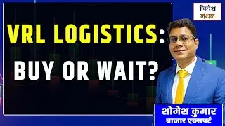 VRL Logistics Share Analysis 🔍 Buy, Hold या Wait? | Somesh Kumar