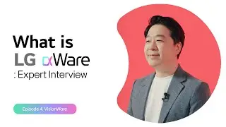 What is LG &alpha;Ware : Expert Interview (Episode 4. VisionWare)