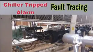 How to Tracing Fault on Chiller  ||   Zamil Chiller Tripped Alarm || Fault Tracing
