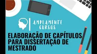 II CONEC 2024 - AULA 02: Elaboração de capítulos da dissertação de mestrado