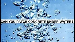 Можно ли заделать бетон под водой?