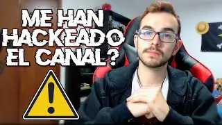 TROYANONANO (&iquest;Me han HACKEADO el canal?) *Informaci&oacute;n*