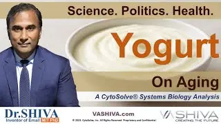 Dr.SHIVA&trade; LIVE: Yogurt on Aging @CytoSolve&reg; Systems Analysis