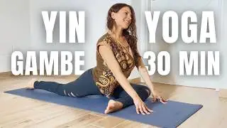YIN YOGA per ANCHE, GAMBE e GLUTEI ♡ 30 Minuti di Flessibilità e Rilassamento ♡ Ansia e Stress ✧