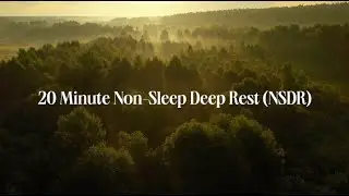 20-minute NSDR (non-sleep deep rest) for deep relaxation or sleep.