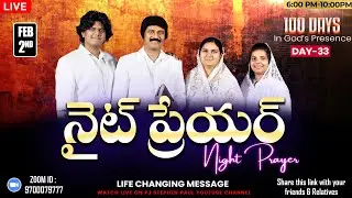 Feb 2nd, Day-33 of 100 నైట్ ప్రేయర్ Life Changing Night Prayer  #Live​ #online | P.J.Stephen Paul |