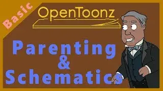 OPENTOONZ : Parenting & Schematics (Class Lectures)