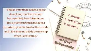your schedule of preparation for Ramadan starting in shaban ( all what you need t know)